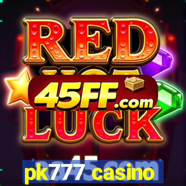 pk777 casino